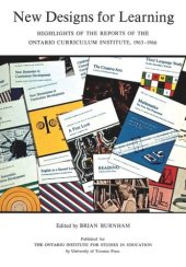 book New Designs for Learning: Highlights of the Reports of the Ontario Curriculum Institute, 1963-1966