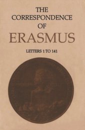 book The Correspondence of Erasmus: Letters 1-141, Volume 1