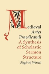 book Medieval 'Artes Praedicandi': A Synthesis of Scholastic Sermon Structure