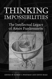 book Thinking Impossibilities: The Intellectual Legacy of Amos Funkenstein