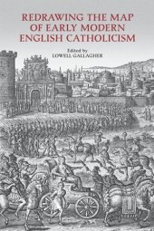 book Redrawing the Map of Early Modern English Catholicism