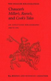 book Chaucer's Miller's, Reeve's, and Cook's Tales: An Annotated Bibliography 1900-1992