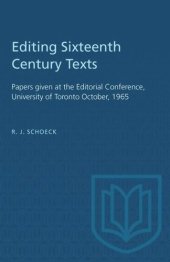 book Editing Sixteenth Century Texts: Papers given at the Editorial Conference, University of Toronto October, 1965