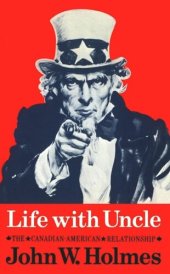 book Life With Uncle: The Canadian-American Relationship