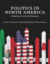 book Politics in North America: Redefining Continental Relations