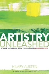 book Artistry Unleashed: A Guide to Pursuing Great Performance in Work and Life