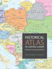 book Historical Atlas of Central Europe: Third Revised and Expanded Edition