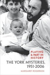 book Playing a Part in History: The York Mysteries, 1951 - 2006