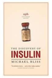 book The Discovery of Insulin: The Twenty-fifth Anniversary Edition