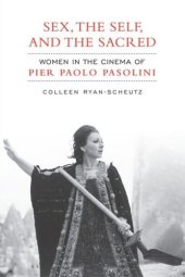 book Sex,The Self and the Sacred: Women in the Cinema of Pier Paolo Pasolini