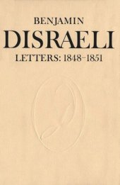 book Benjamin Disraeli Letters: 1848-1851, Volume V