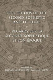 book Perceptions of the Second Sophistic and Its Times - Regards sur la Seconde Sophistique et son époque