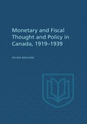 book Monetary and Fiscal Thought and Policy in Canada, 1919-1939