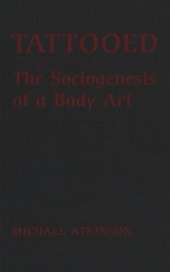 book Tattooed: The Sociogenesis of a Body Art