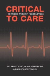 book Critical To Care: The Invisible Women in Health Services