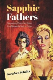 book Sapphic Fathers: Discourses of Same-Sex Desire from Nineteenth-Century France
