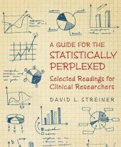 book A Guide for the Statistically Perplexed: Selected Readings for Clinical Researchers