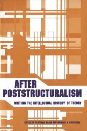 book After Poststructuralism: Writing the Intellectual History of Theory