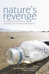 book Nature's Revenge: Reclaiming Sustainability in an Age of Corporate Globalization