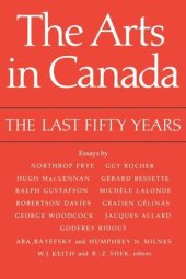 book The Arts in Canada: The Last Fifty Years