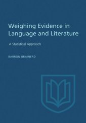 book Weighting Evidence in Language and Literature: A Statistical Approach