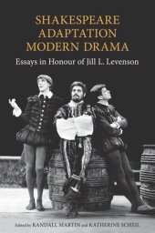 book Shakespeare/Adaptation/Modern Drama: Essays in Honour of Jill Levenson