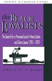 book The Black Loyalists: The Search for a Promised Land in Nova Scotia and Sierra Leone, 1783-1870