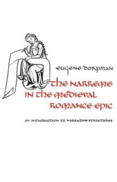 book The Narreme in the Medieval Romance Epic: An Introduction to Narrative Structures