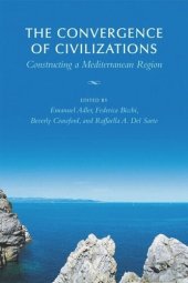 book The Convergence of Civilizations: Constructing a Mediterranean Region