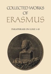 book Collected Works of Erasmus: Paraphrase on Luke 1–10, Volume 47