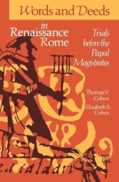 book Words and Deeds in Renaissance Rome: Trials before the Papal Magistrates