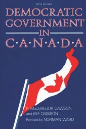 book Democratic Government in Canada, 5th Ed