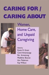 book Caring For/Caring About: Women, Home Care, and Unpaid Caregiving