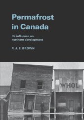 book Permafrost in Canada: Its Influence on Northern Development