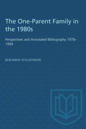 book The One-Parent Family in the 1980s: Perspectives and Annotated Bibliography 1978–1984