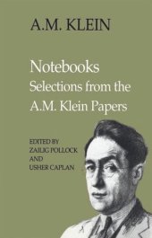 book Notebooks: Selections from the A.M. Klein Papers (Collected Works of A.M. Klein)