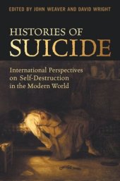 book Histories of Suicide: International Perspectives on Self-Destruction in the Modern World