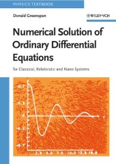 book Numerical Solution of Ordinary Differential Equations: for Classical, Relativistic and Nano Systems 