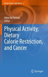 book Physical Activity, Dietary Calorie Restriction, and Cancer 