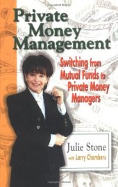 book Private Money Management: Switching from Mutual Funds to Private Money Managers