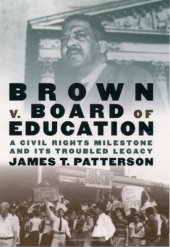 book Brown v. Board of Education: A Civil Rights Milestone and Its Troubled Legacy 