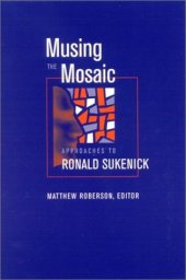 book Musing the Mosaic: Approaches to Ronald Sukenick 