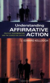 book Understanding Affirmative Action: Politics, Discrimination, and the Search for Justice