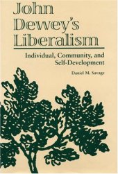 book John Dewey's Liberalism: Individual, Community, and Self-Development