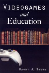 book Videogames and Education: Humanistic Approaches to an Emergent Art Form 