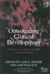 book Outsourcing Clinical Development: Strategies for Working With CROs And Other Partners