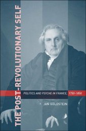 book The Post-Revolutionary Self: Politics and Psyche in France, 1750-1850