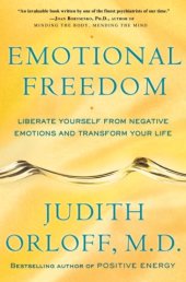 book Emotional Freedom: Liberate Yourself from Negative Emotions and Transform Your Life