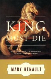 book The King Must Die: A Novel