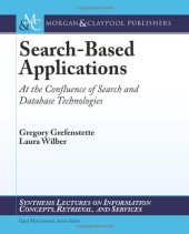 book Search-Based Applications: At the Confluence of Search and Database Technologies 